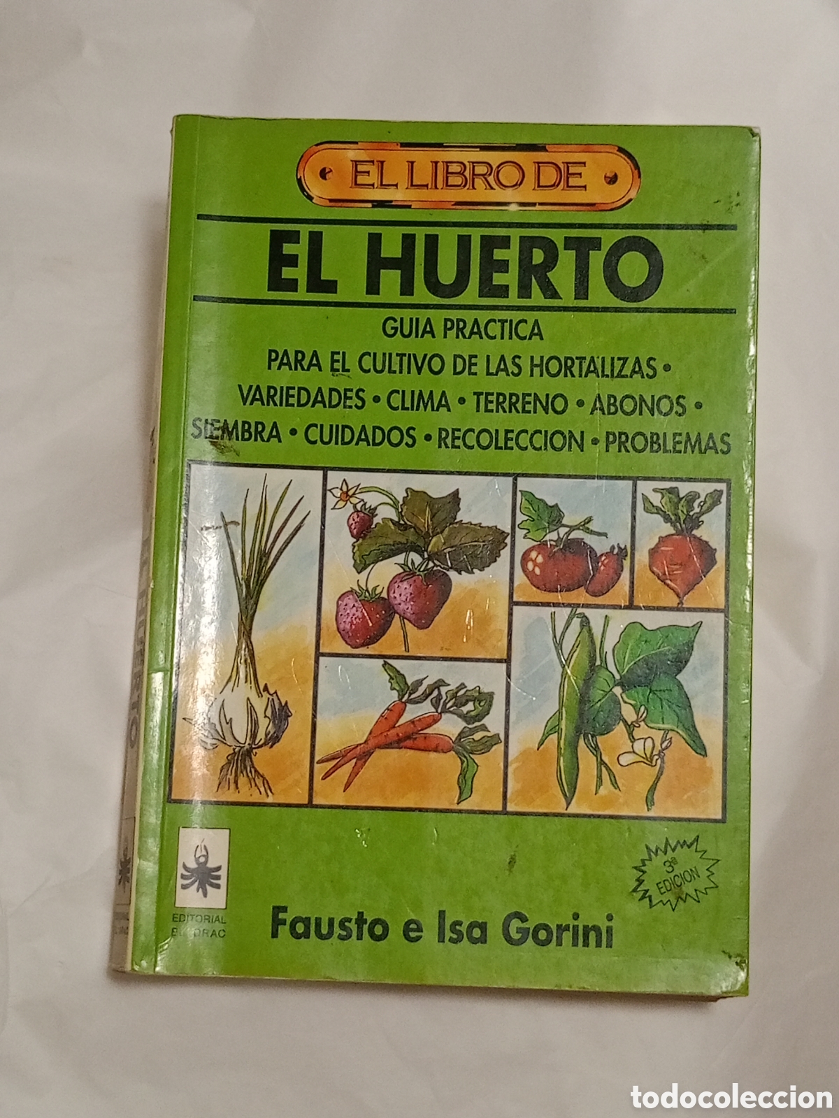 Second hand books: EL HUERTO: GUIA PRACTICA PARA EL CULTIVO DE LAS HORTALIZAS