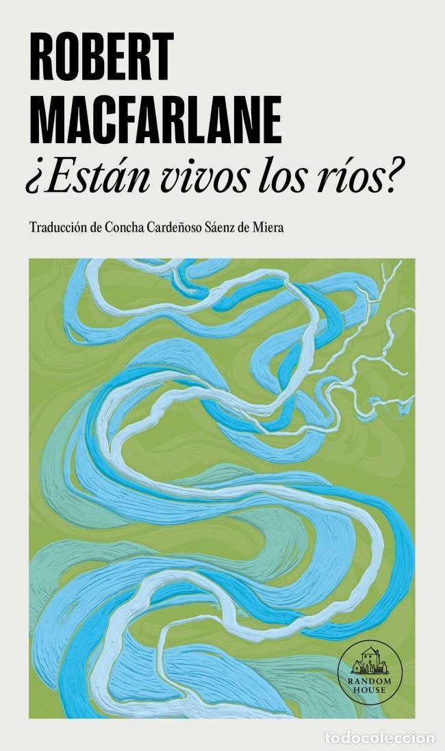 Libros de segunda mano: &iquest;Est&aacute;n vivos los r&iacute;os?. - Macfarlane, Robert. - Foto 1