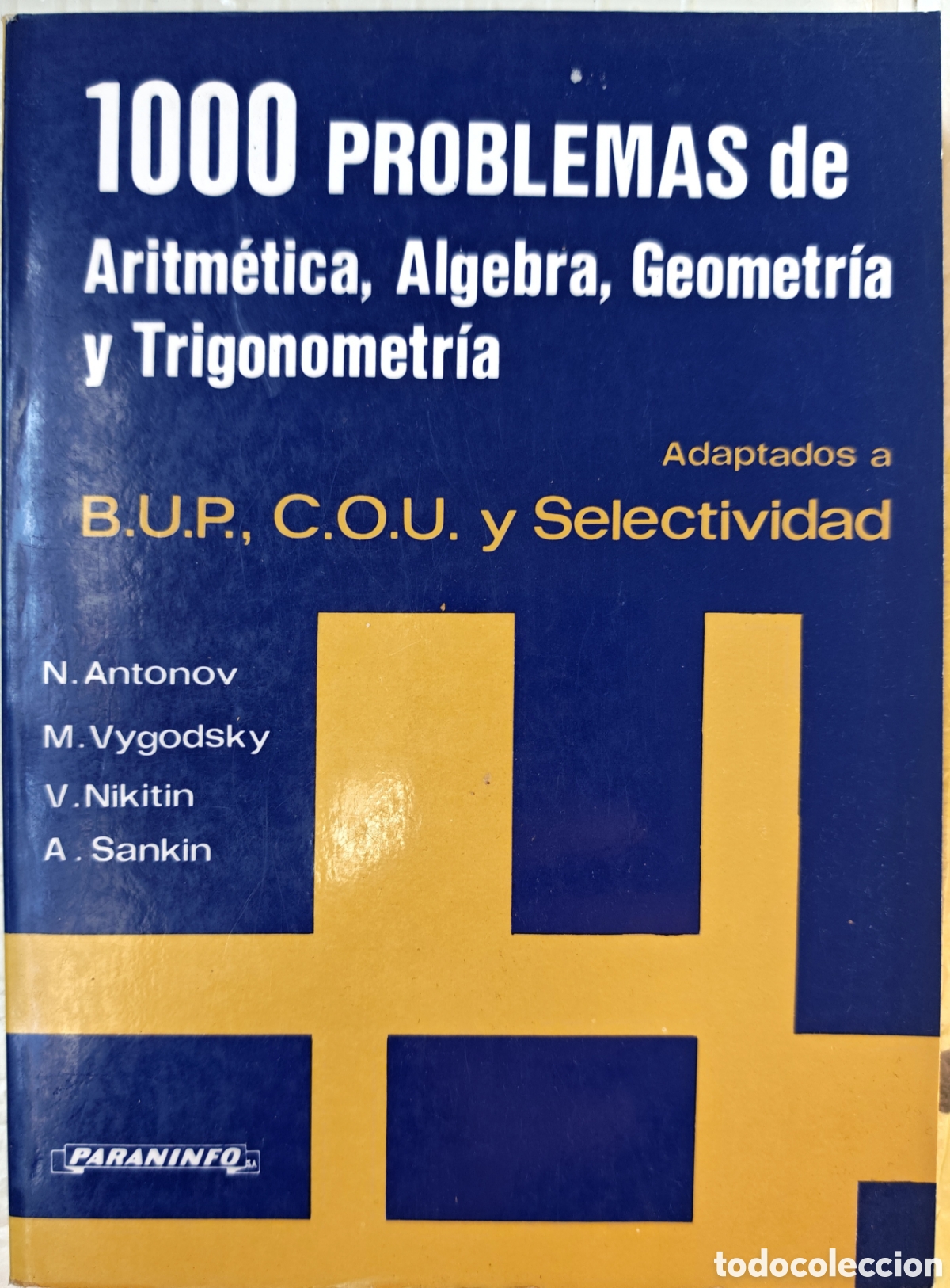 Libros de segunda mano de ciencias: 1000 problemas de aritm&eacute;tica, &aacute;lgebra, geometr&iacute;a y trigonometr&iacute;a - Antonov / Vygodsky - Paraninfo 19