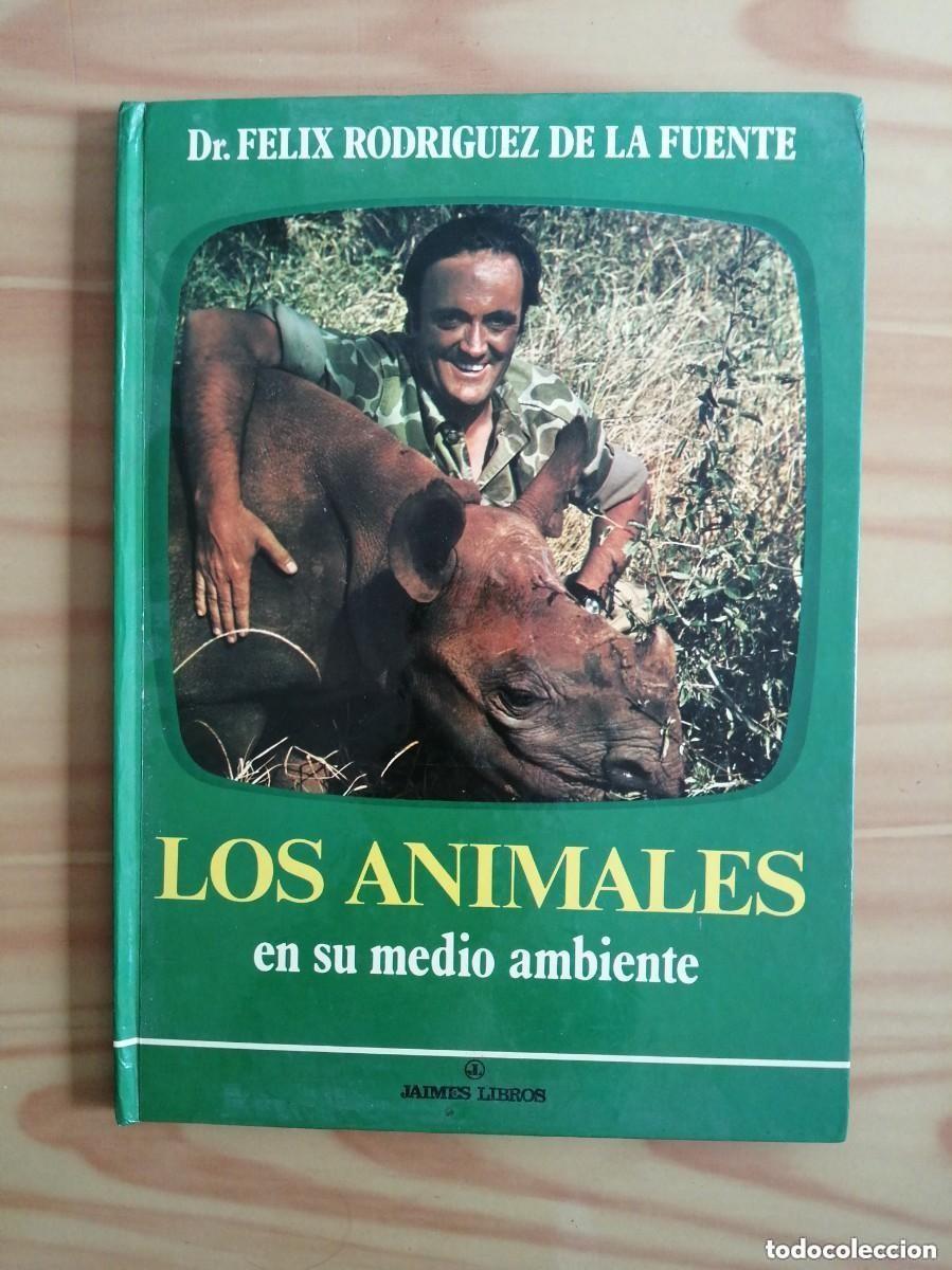 Second hand books: FELIX RODR&Iacute;GUEZ DE LA FUENTE - LOS ANIMALES EN SU MEDIO AMBIENTE - JAIMES LIBROS