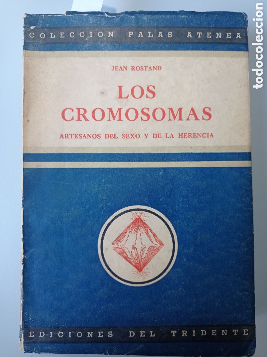 Libros de segunda mano: JEAN ROSTAND. LOS CROMOSOMAS. ARTESANOS DEL SEXO Y DE LA HERENCIA. 1945