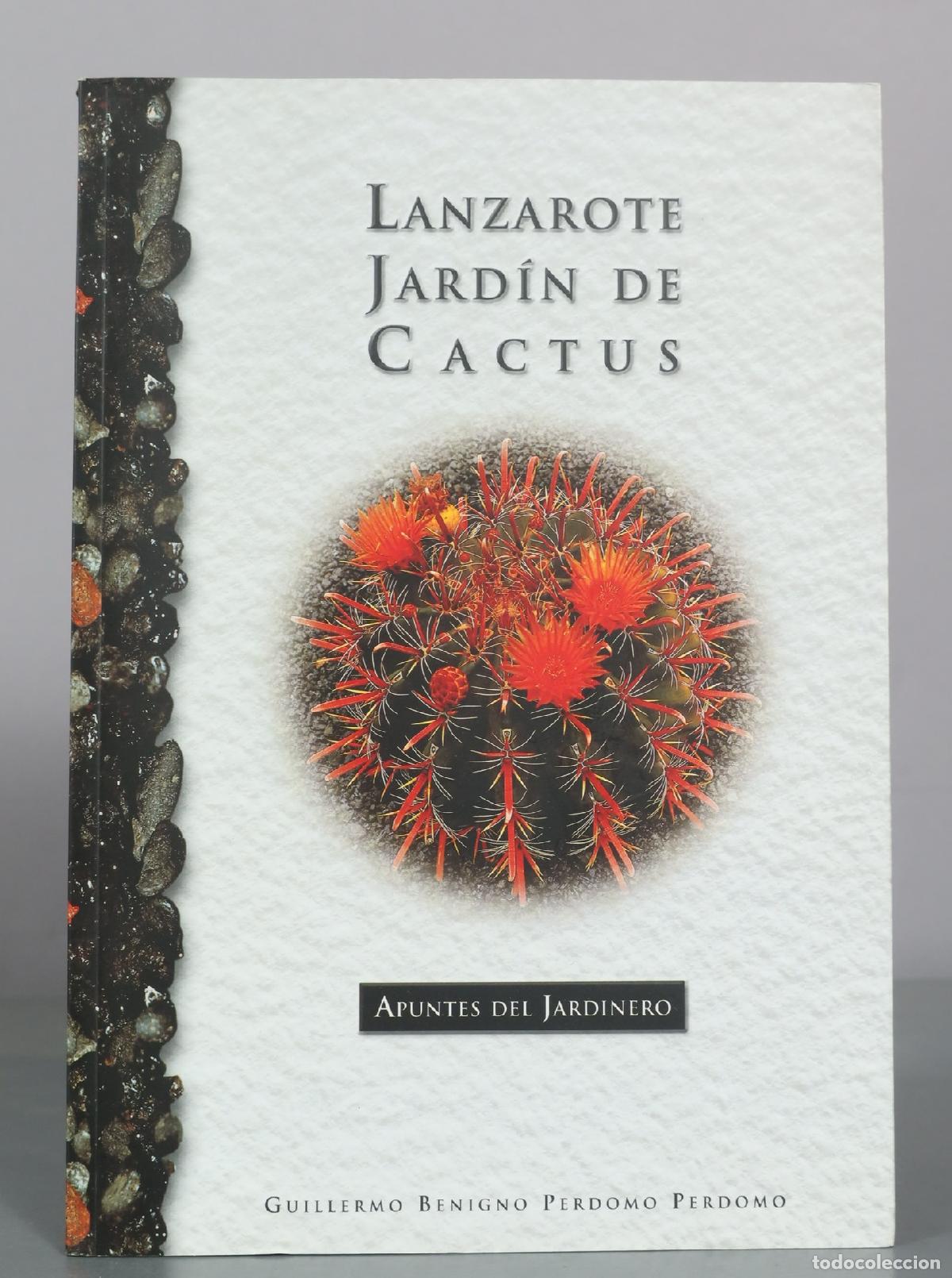 Libros de segunda mano: Lanzarote Jardin de Cactus - Guillermo Benigno Perdomo Perdomo - Cabildo de Lanzarote