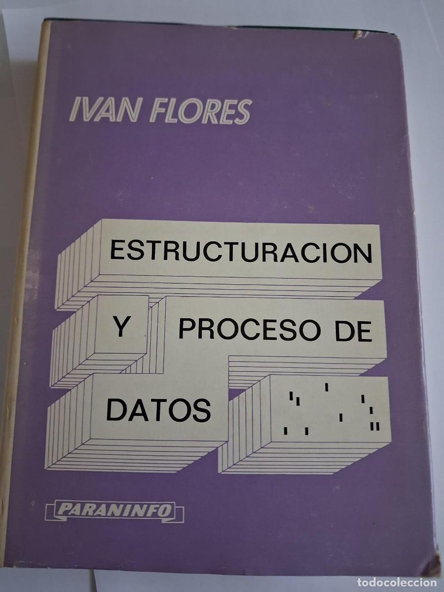 Libros de segunda mano de ciencias: Estructuraci&oacute;n y proceso de datos. - Ivan Flores