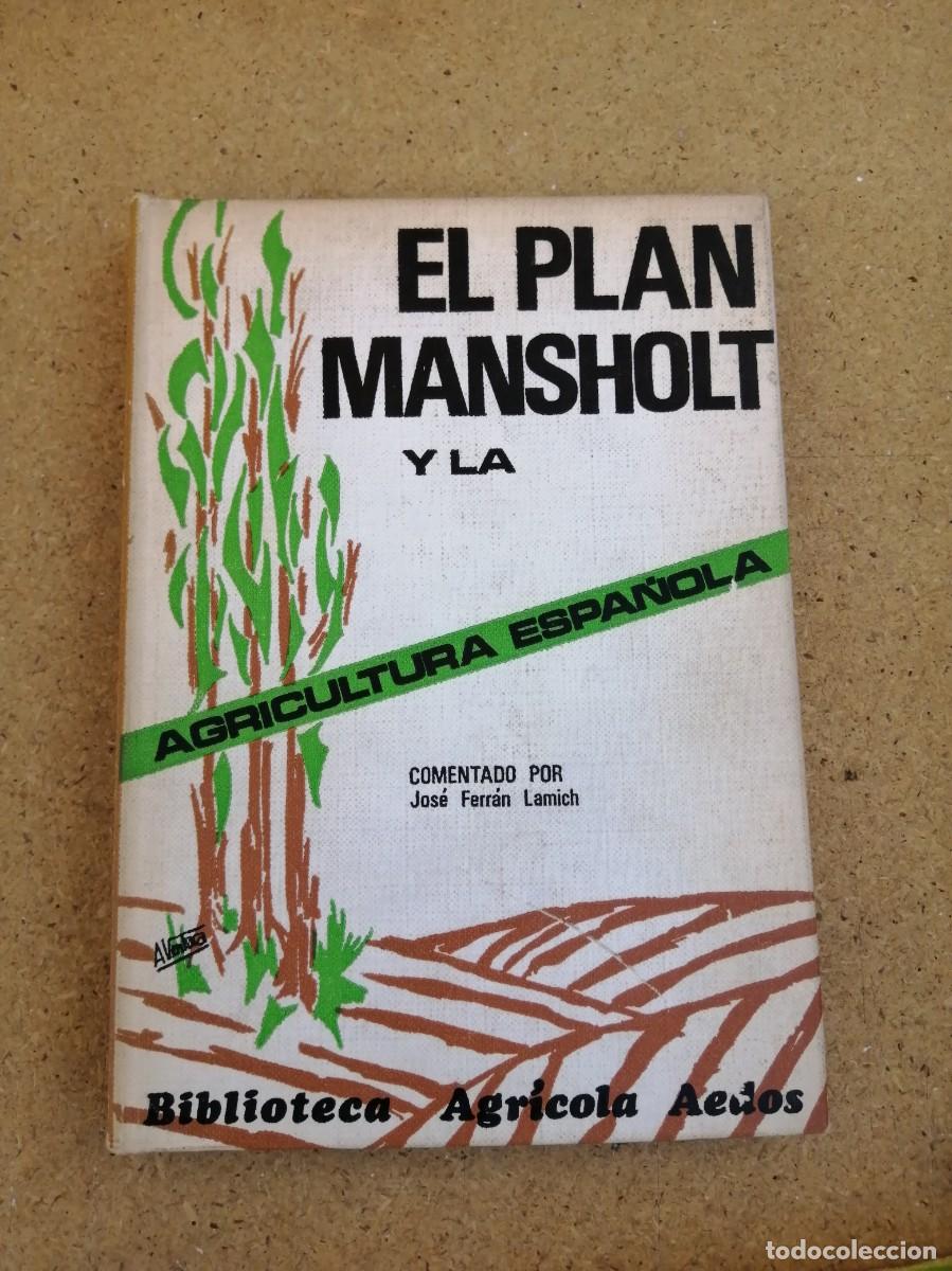 Libros de segunda mano: EL PLAN MANSHOLT Y LA AGRICULTURA ESPA&Ntilde;OLA