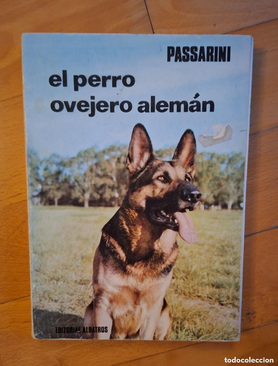 Second hand books: EL PERRO OVEJERO ALEM&Aacute;N - PASSARINI - EDIT. ALBATROS 1973