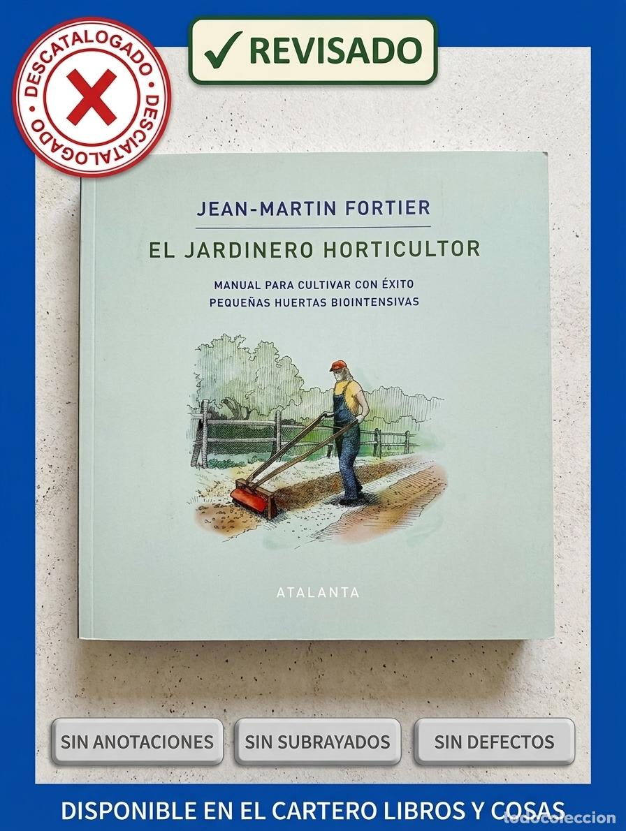 Libros de segunda mano: EL JARDINERO HORTICULTOR - JEAN-MARTIN FORTIER
