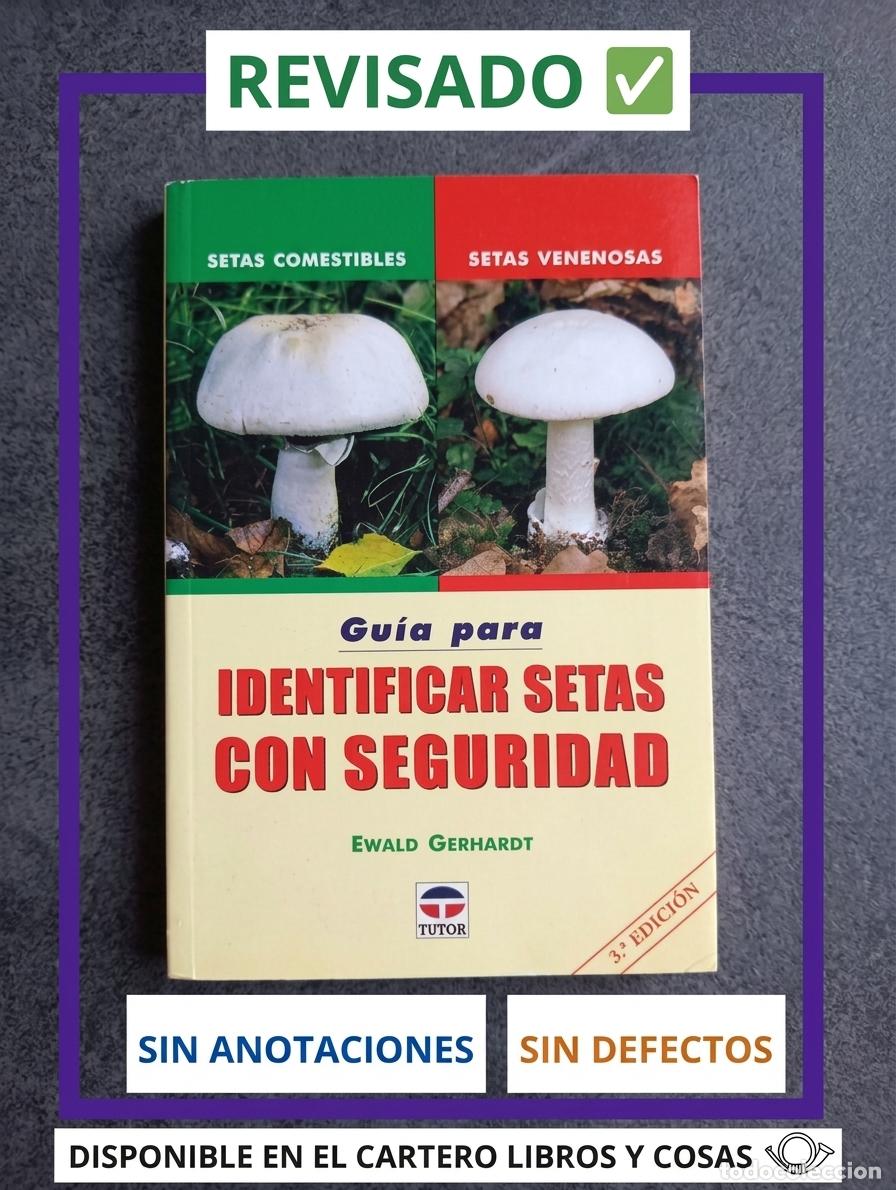 Libros de segunda mano: GU&Iacute;A PARA IDENTIFICAR SETAS CON SEGURIDAD - EWALD GERHARDT - Foto 1