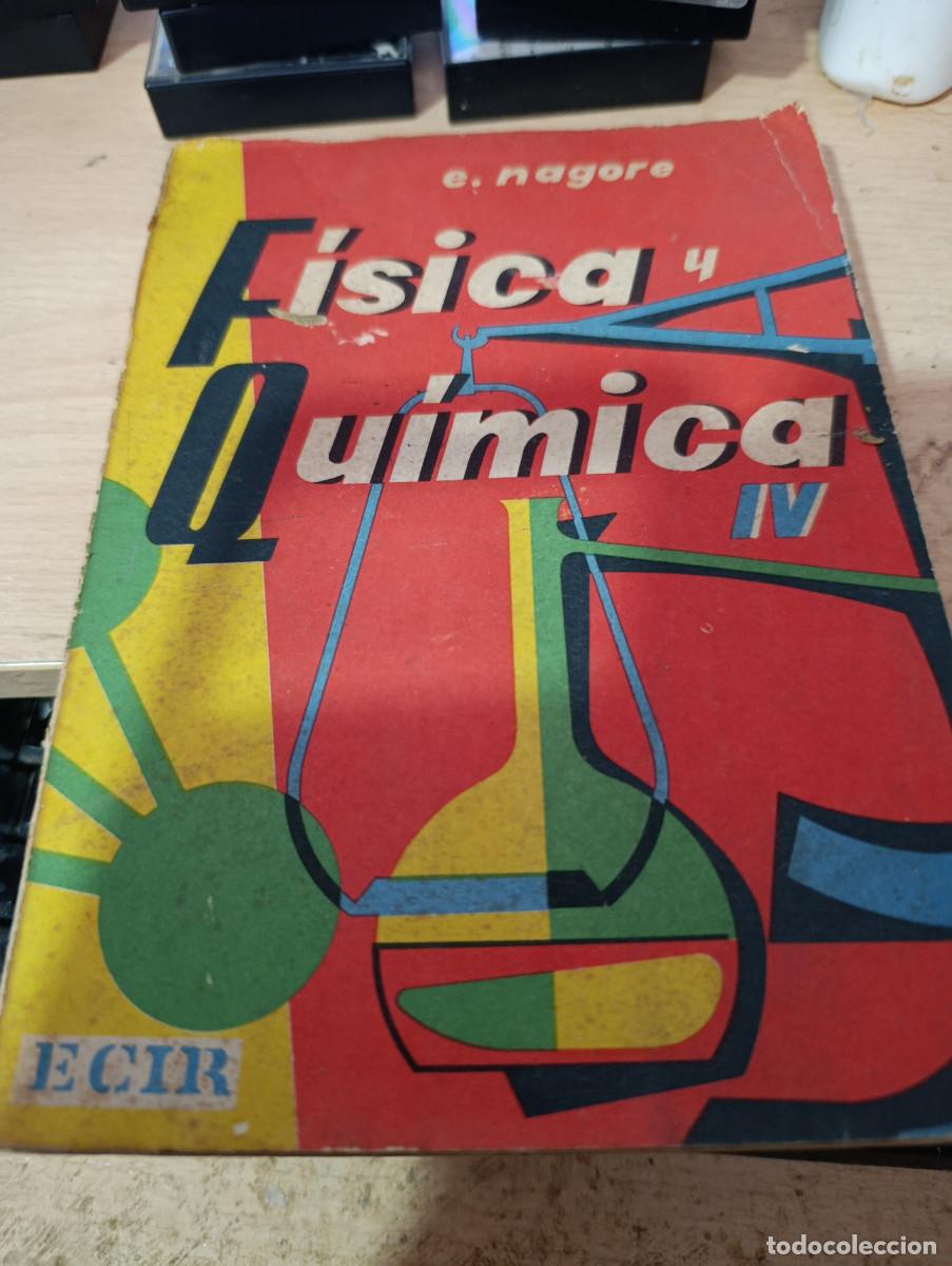 Libros de segunda mano de ciencias: FISICA Y QUIMICA IV. E. NAGORE EST33B1