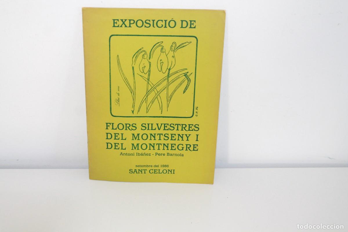 Second hand books: ESPOSICI&Oacute; DE FLORS SILVESTRES DEL MONTSENY I DEL MONTNEGRE 1986