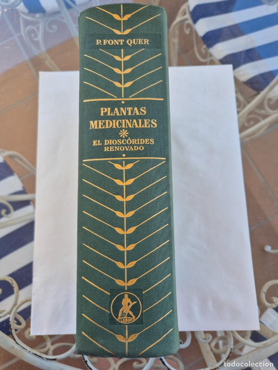 Libros de segunda mano: Plantas Medicinales. El diosc&oacute;rides renovado . AUTOR:P. Font Quer. EDICI&Oacute;N: 1978