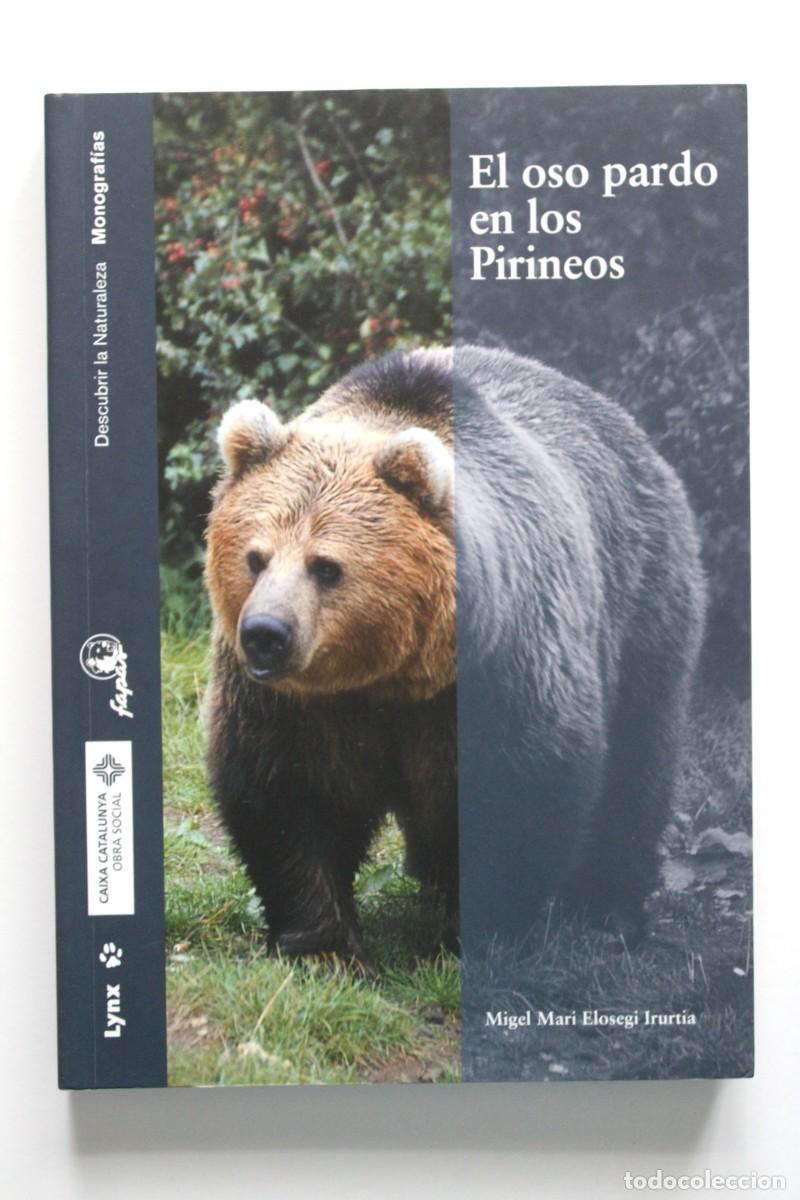 Libros de segunda mano: Migel Mari Elosegi Irurtia - El oso pardo en los Pirineos - Lynx