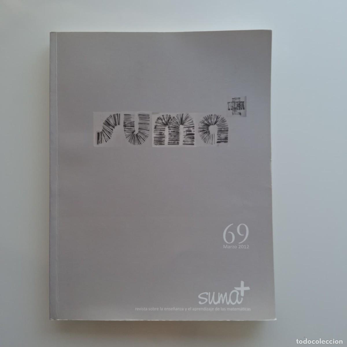 Libros de segunda mano de ciencias: SUMA N&ordm; 69 &ndash; Revista sobre la ense&ntilde;anza y el aprendizaje de las matem&aacute;ticas &ndash; Marzo 2012