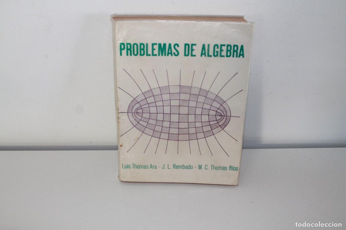 Gebrauchte B&uuml;cher der Wissenschaften: PROBLEMAS DE ALGEBRA THOMAS ARA REMBADO THOMAS RIOS 1974