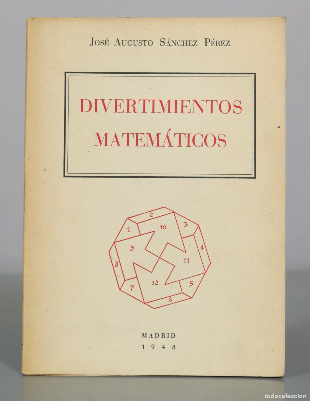 Libros de segunda mano de ciencias: Divertimientos matem&aacute;ticos - Jos&eacute; Augusto S&aacute;nchez P&eacute;rez