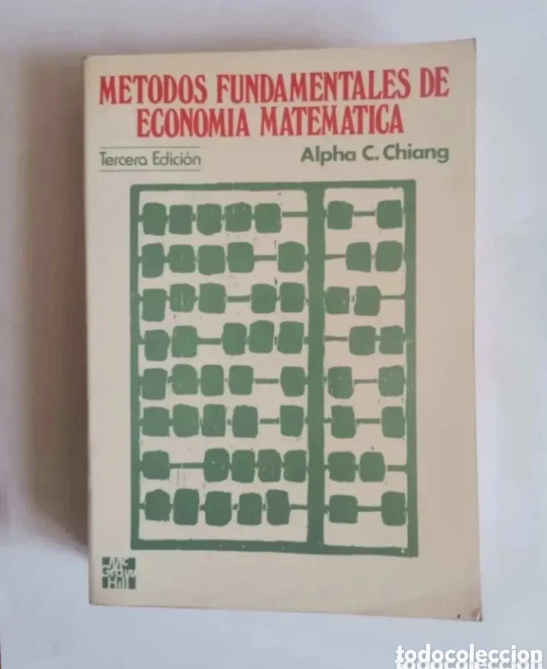 Libri di seconda mano: M&eacute;todos fundamentales de econom&iacute;a matem&aacute;tica Alpha C. Chiang 1987
