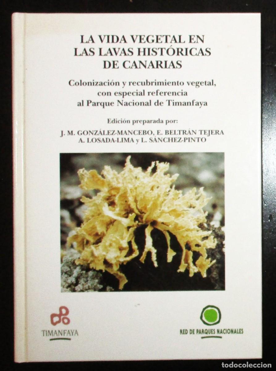 Libros de segunda mano: LA VIDA VEGETAL EN LAS LAVAS HIST&Oacute;RICAS DE CANARIAS. PRIMERA EDICI&Oacute;N. PARQUES NACIONALES, 1996.