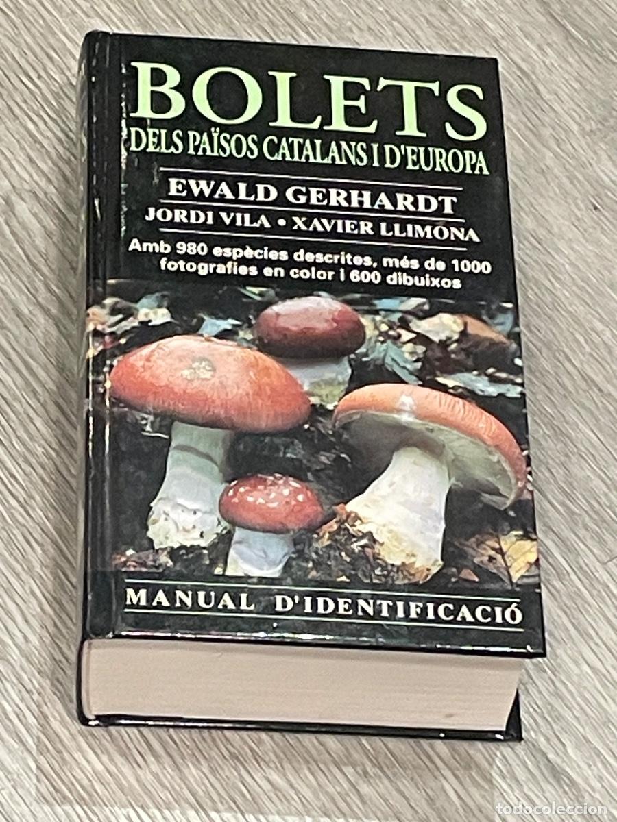 Livres d'occasion: BOLETS DELS PA&Iuml;SOS CATALANS I D'EUROPA. MANUAL D'IDENTIFICACI&Oacute; - EWALD GERHARDT - OMEGA 2000