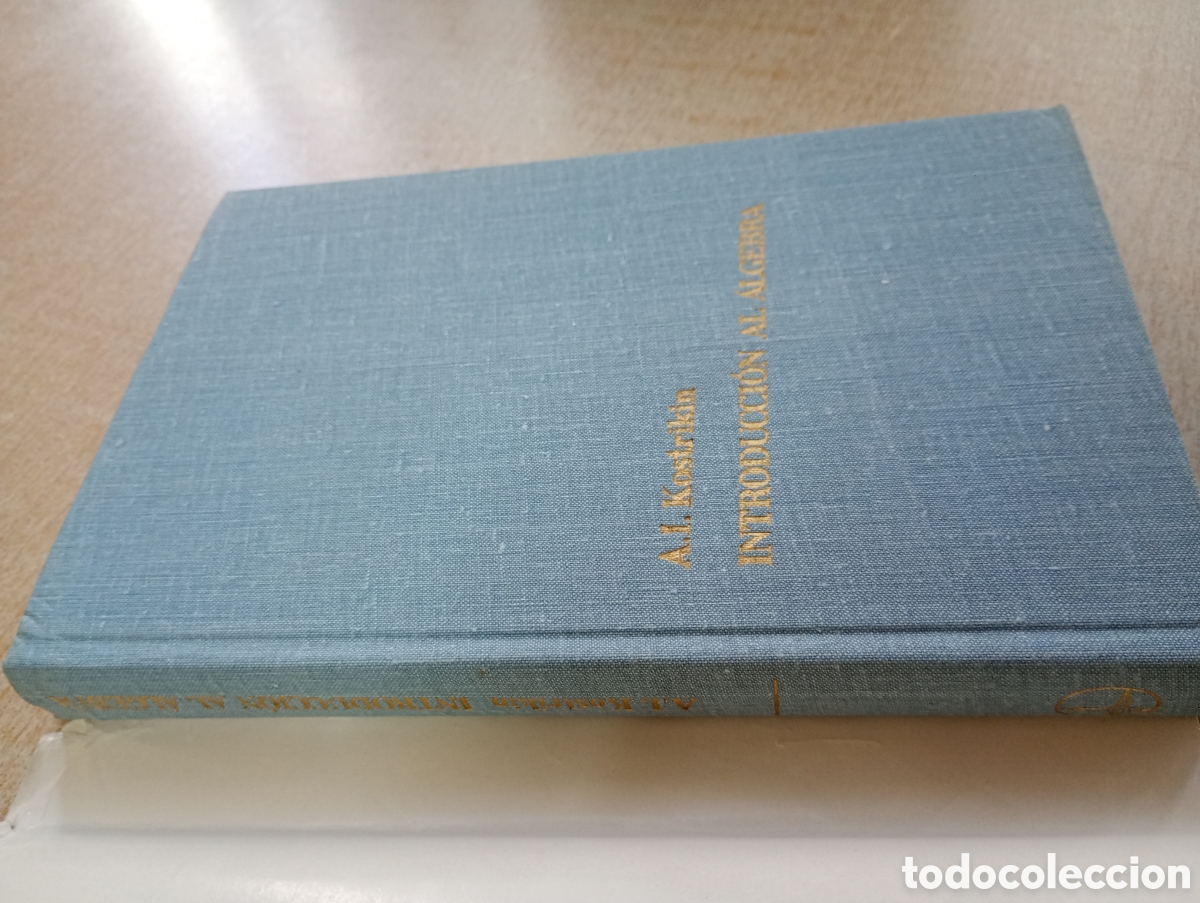 Libros de segunda mano de ciencias: Introducci&oacute;n al &aacute;lgebra. A. I. Kostrikin. Ed. MIR Mosc&uacute; - Foto 3