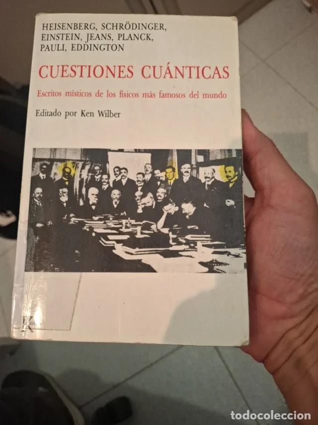 Libros de segunda mano de ciencias: Libro: 'Cuestiones cu&aacute;nticas: Escritos m&iacute;sticos de los f&iacute;sicos m&aacute;s famosos del mundo'