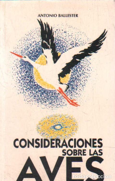 Libros de segunda mano: CONSIDERACIONES SOBRE LAS AVES. BALLESTER, ANTONIO. A-AVES-090
