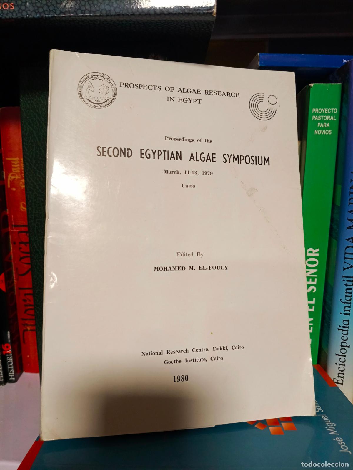 Libros de segunda mano: PROSPECTS OF ALGAE RESEARCH IN EGYPT - SECOND EGYPTIAN ALGAE SYMPOSIUM - M. M. EL-FOULY - 1980