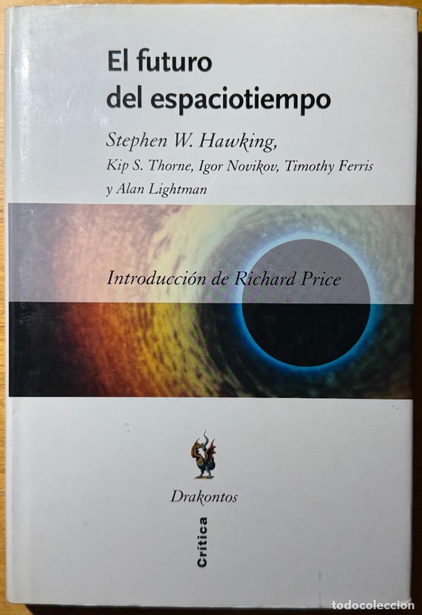 Libros de segunda mano de ciencias: El futuro del espaciotiempo: Introducci&oacute;n de R. Price - Stephen W. Hawking - Cr&iacute;tica - Drakontos