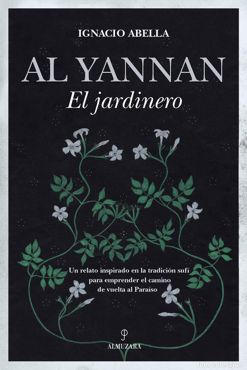 Libros de segunda mano: Al Yannan, el jardinero. - IGNACIO ABELLA. - Foto 1