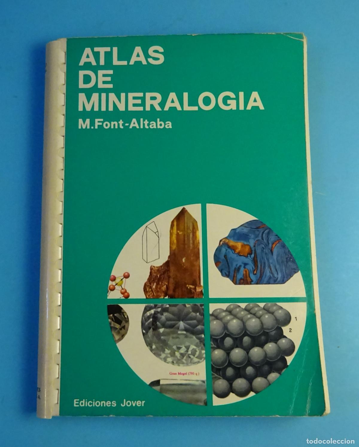 Libros de segunda mano: ATLAS DE MINERALOG&Iacute;A. M. FONT-ALTABA, EDICIONES JOVER. 1977