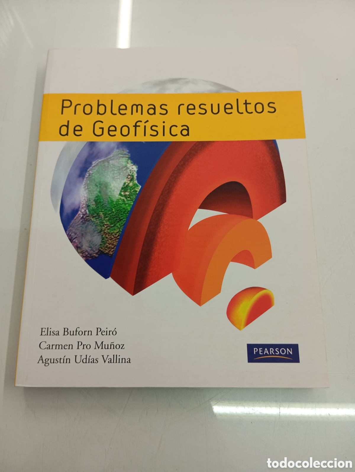 Libros de segunda mano: Problemas resueltos de Geofisica Buforn, Elisa / Pro, Carmen / Udias, Agustil ADDISON WESLEY 2010