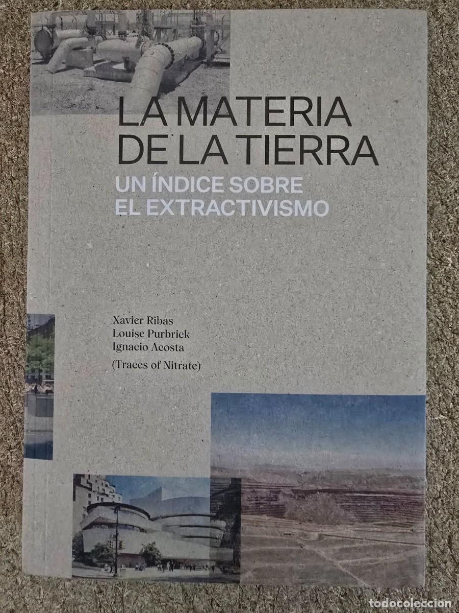 Libros de segunda mano: La Materia de la Tierra.Un Indice sobre el Extractivismo.Editorial Tenov