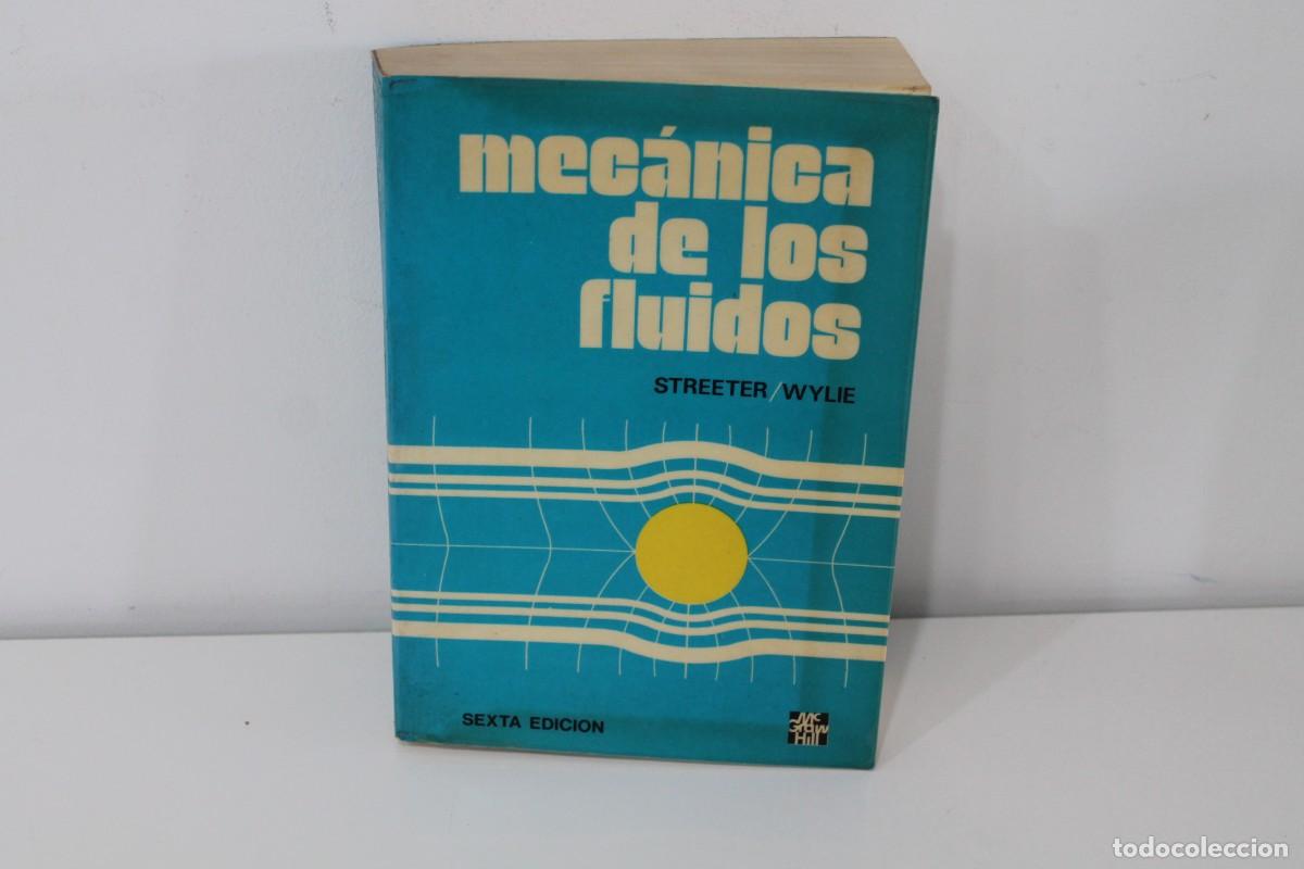 Libros de segunda mano de ciencias: MEC&Aacute;NICA DE LOS FLUIDOS STREETER/WYLIE SEXTA EDICI&Oacute;N 1980 MCGRAW-HILL