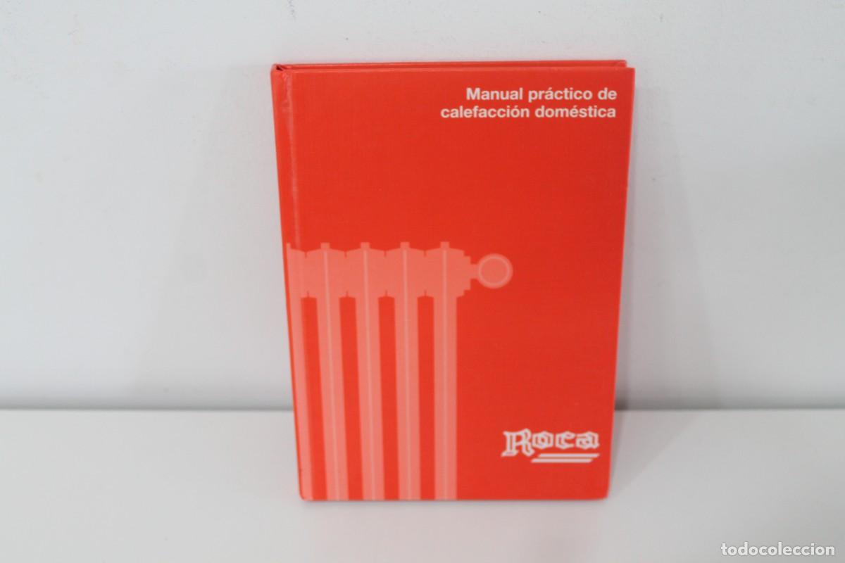 Libros de segunda mano de ciencias: MANUAL PR&Aacute;CTICO DE CALEFACCI&Oacute;N DOMESTICA ROCA 1999