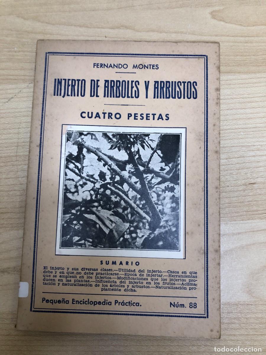 Libros de segunda mano: Injerto de Arboles y Arbustos Fernando Montes Peque&ntilde;a Enciclopedia Pr&aacute;ctica n&ordm; 88 jardiner&iacute;a