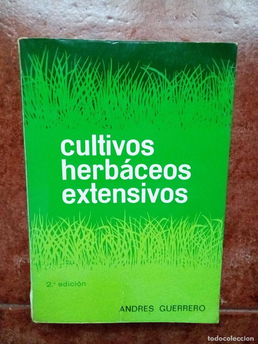 Libros de segunda mano: CULTIVOS HERBACEOS EXTENSIVOS, ANDRES GUERRERO GARCIA, EDICIONES MUNDI PRENSA, SEGUNDA EDICION