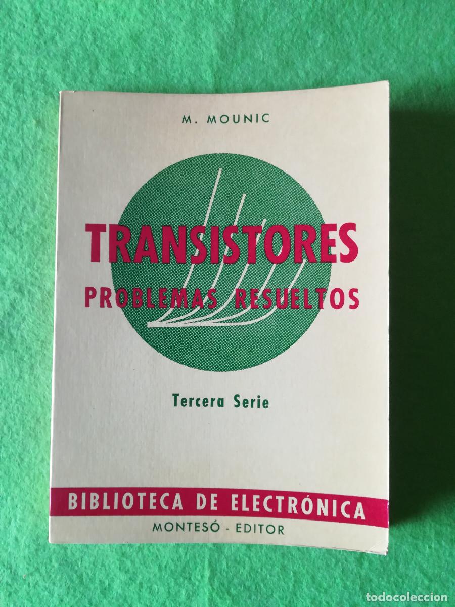 Libros de segunda mano de ciencias: Transistores problemas resueltos tercera serie Mounic monteso editor 1971