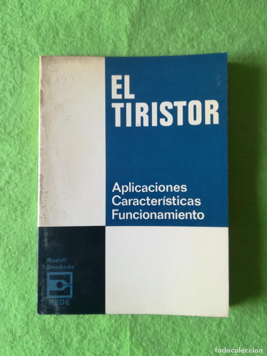 Libros de segunda mano de ciencias: El tiristor Rudolf Swoboda rede 1968 - Foto 1