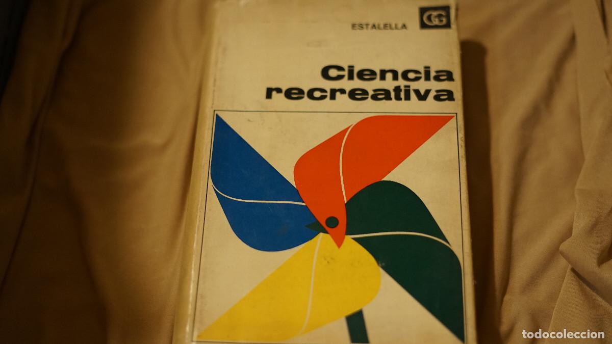Libros de segunda mano de ciencias: Jos&eacute; Estalella - Ciencia recreativa - Gustavo Gili 1965