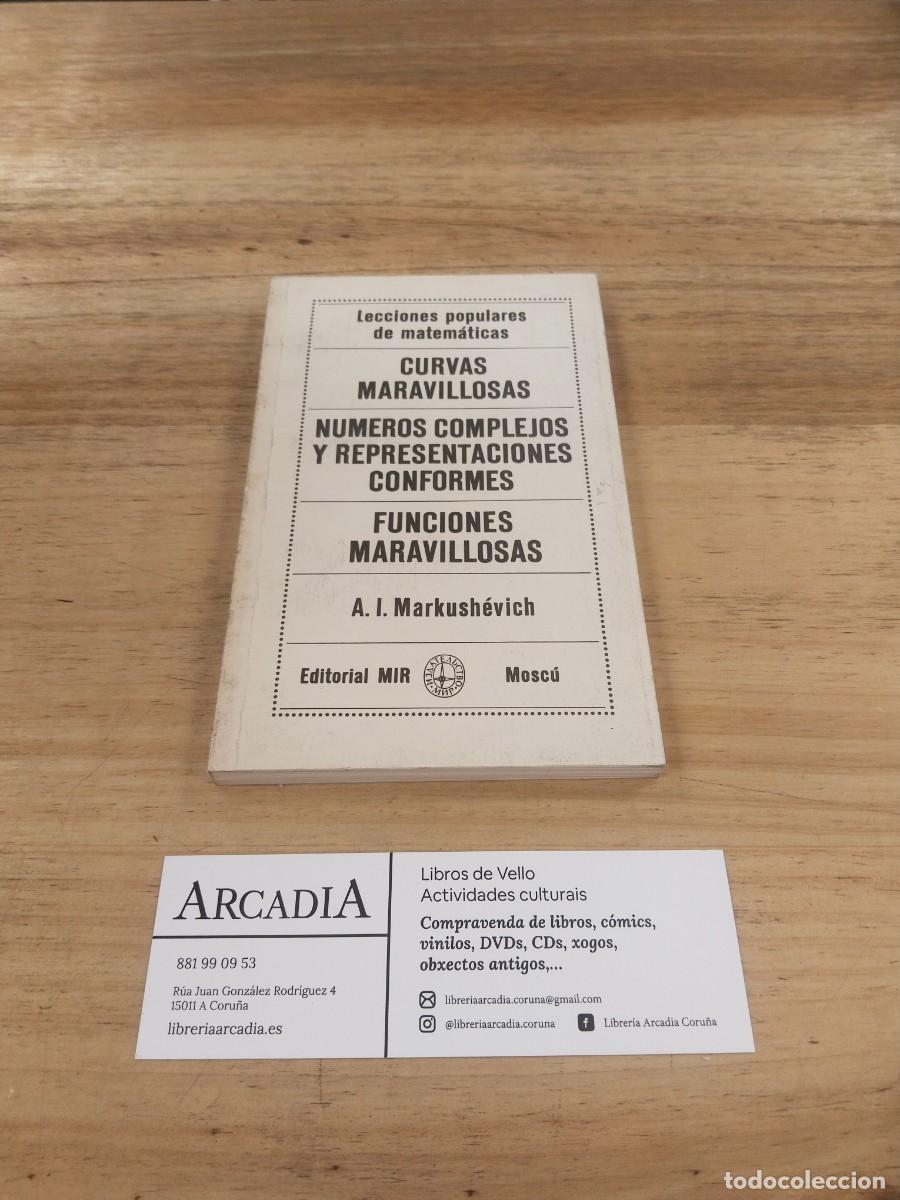 Libros de segunda mano de ciencias: Curvas Maravillosas. Numeros Complejos- Funciones Maravillosas - A. I. Markush&eacute;vich Editorial MIR