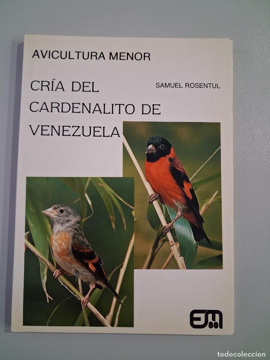 Libros de segunda mano: AVICULTURA MENOR: CRIA DEL CARDENALITO DE VENEZUELA. ROSENTUL, SAMUEL.