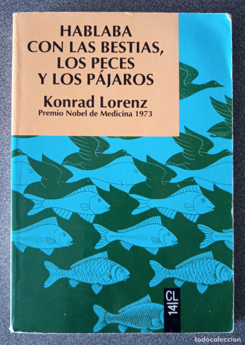 Libros de segunda mano: Hablaba Con Las Bestias, Los Peces Y Los P&aacute;jaros Konrad Lorenz