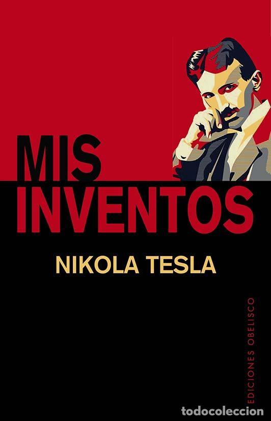 Libros de segunda mano: Mis inventos. - Tesla, Nikola.