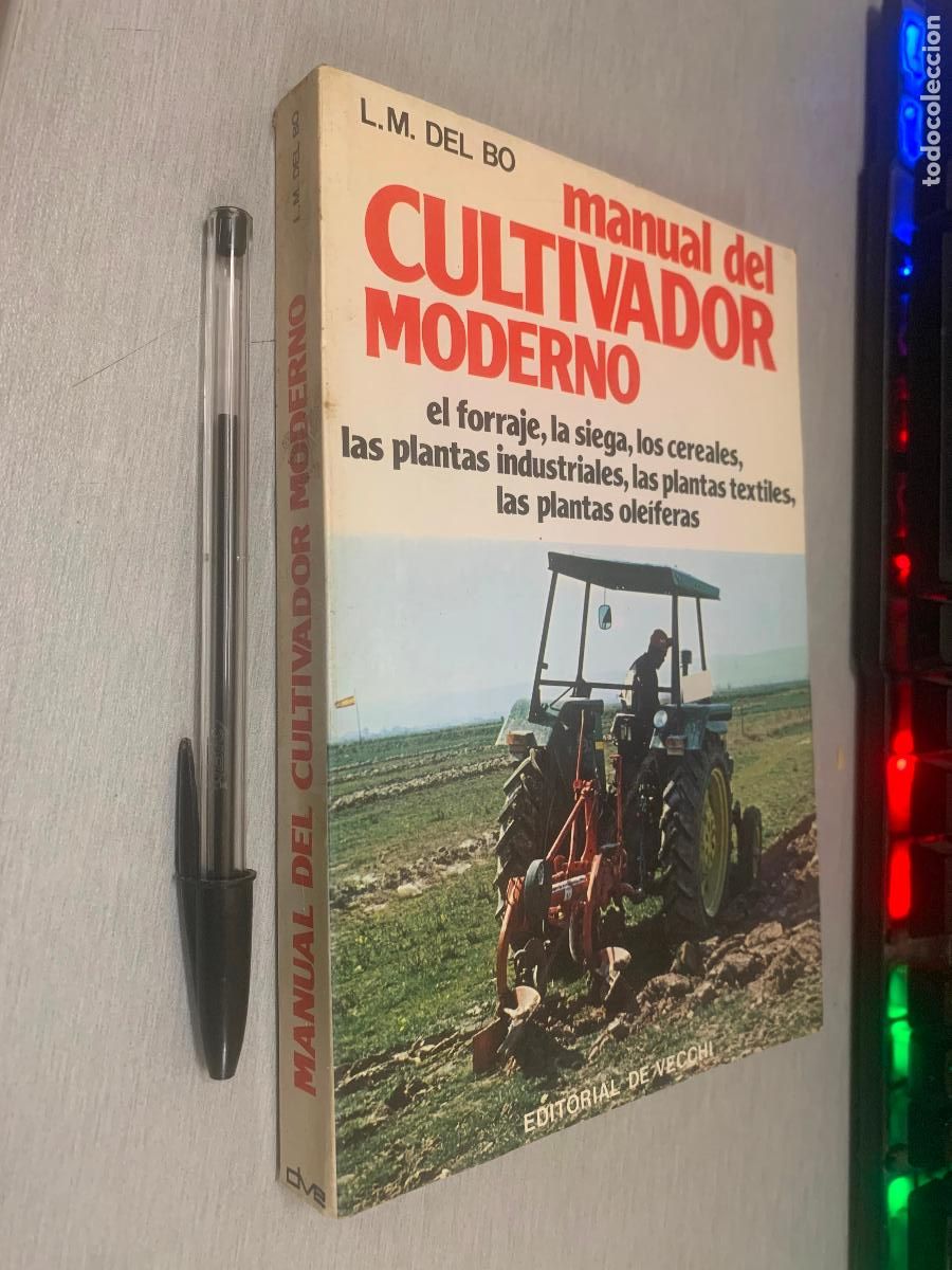 Libros de segunda mano: MANUAL DEL CULTIVADOR MODERNO / L. M. DEL BO / EDITORIAL DE VECCHI 1980