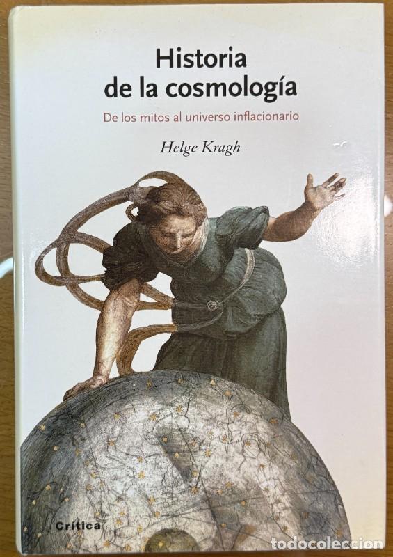 Libros de segunda mano de ciencias: Historia de la cosmolog&iacute;a: De los mitos al universo inflacionario - Helge Kragh - Drakontos