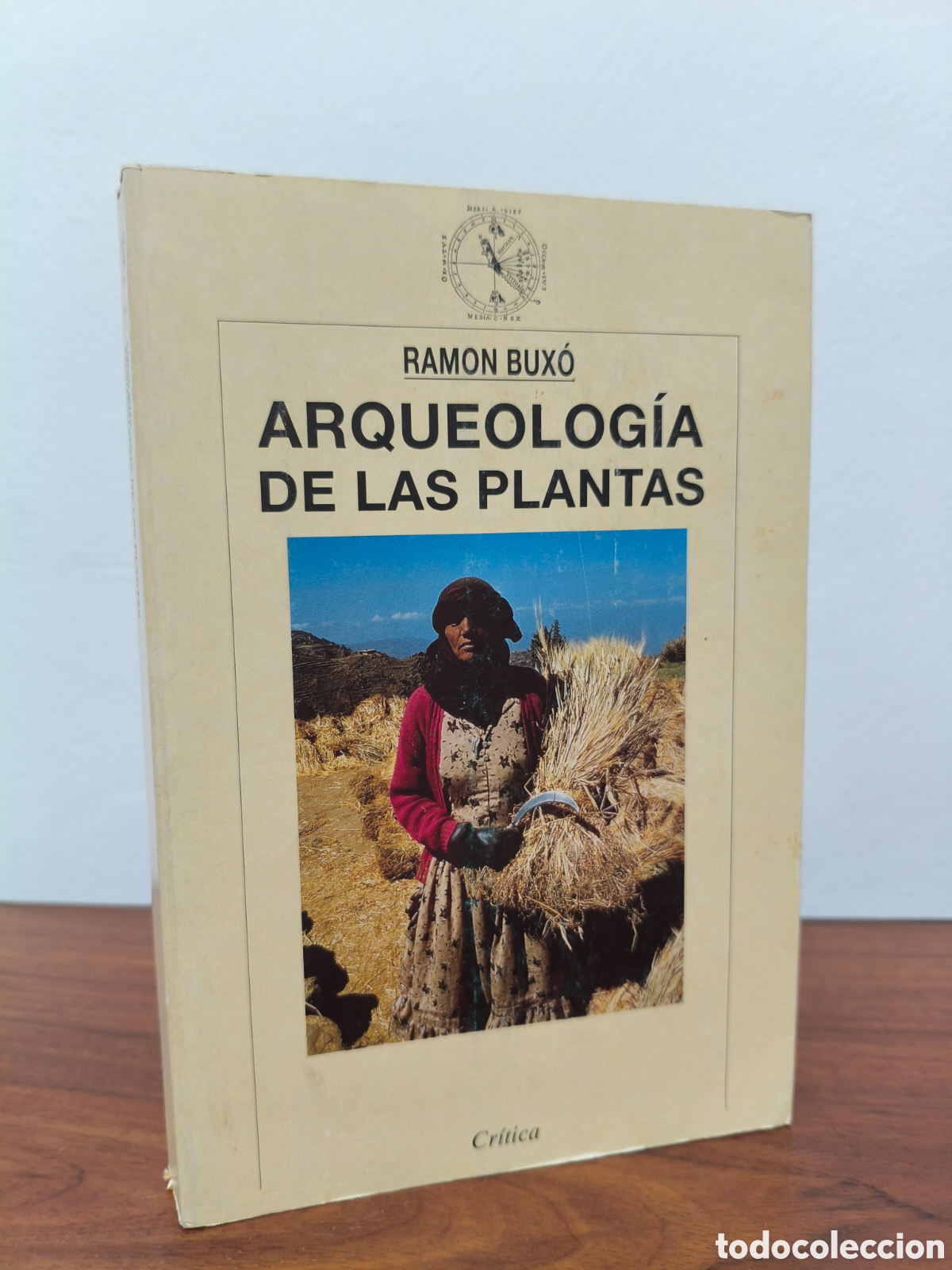 Libros de segunda mano: ARQUEOLOG&Iacute;A DE LAS PLANTAS RAM&Oacute;N BUXO ED. CR&Iacute;TICA 1997