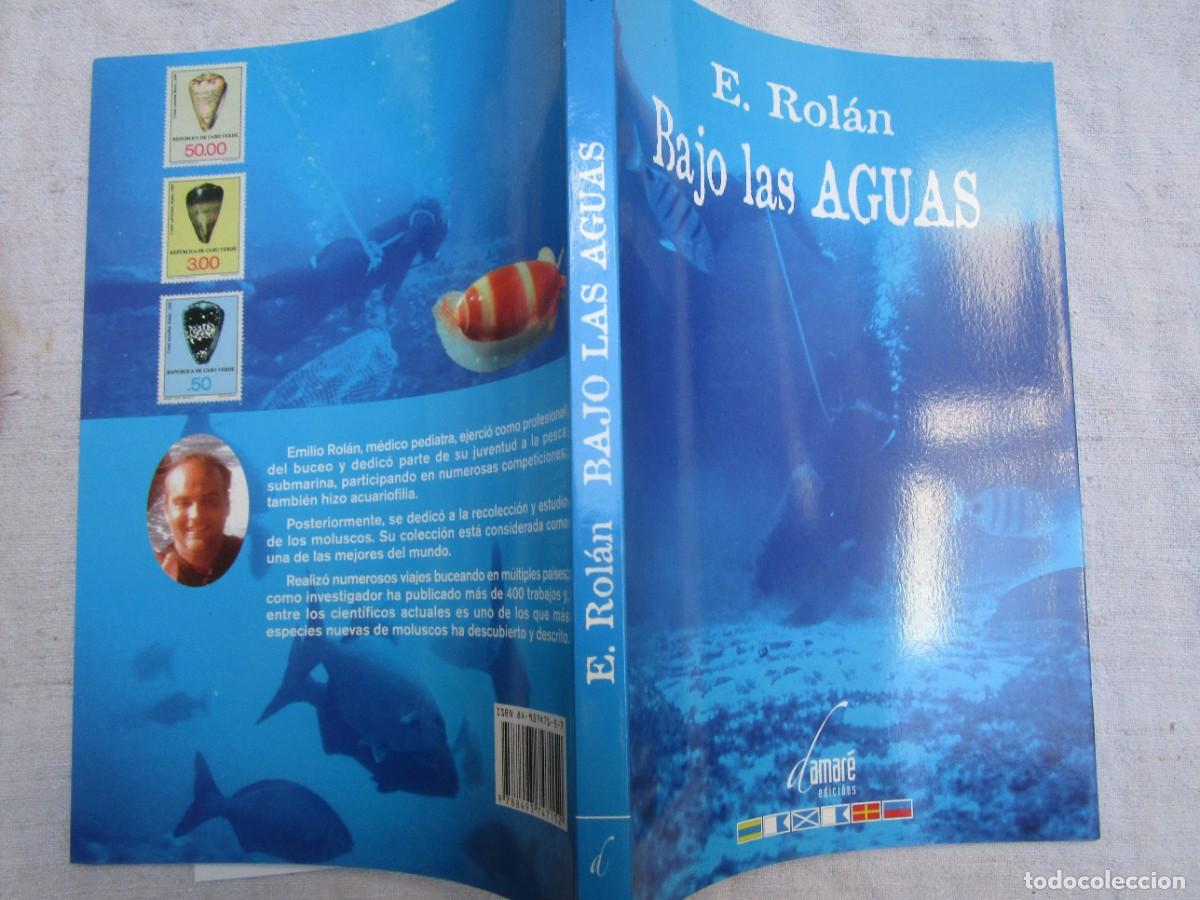 Libros de segunda mano: MALACOLOGIA BIOLOGIA MAINA - BAJO LAS AGUAS - E. ROLAN - EDI DAMAR&Eacute; 2010 190PAG 24CM SOLAPAS FOTOS.