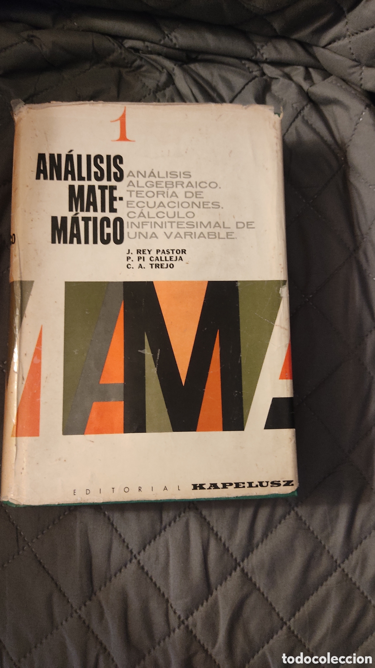 Libros de segunda mano de ciencias: An&aacute;lisis matem&aacute;tico. Rey pastor.