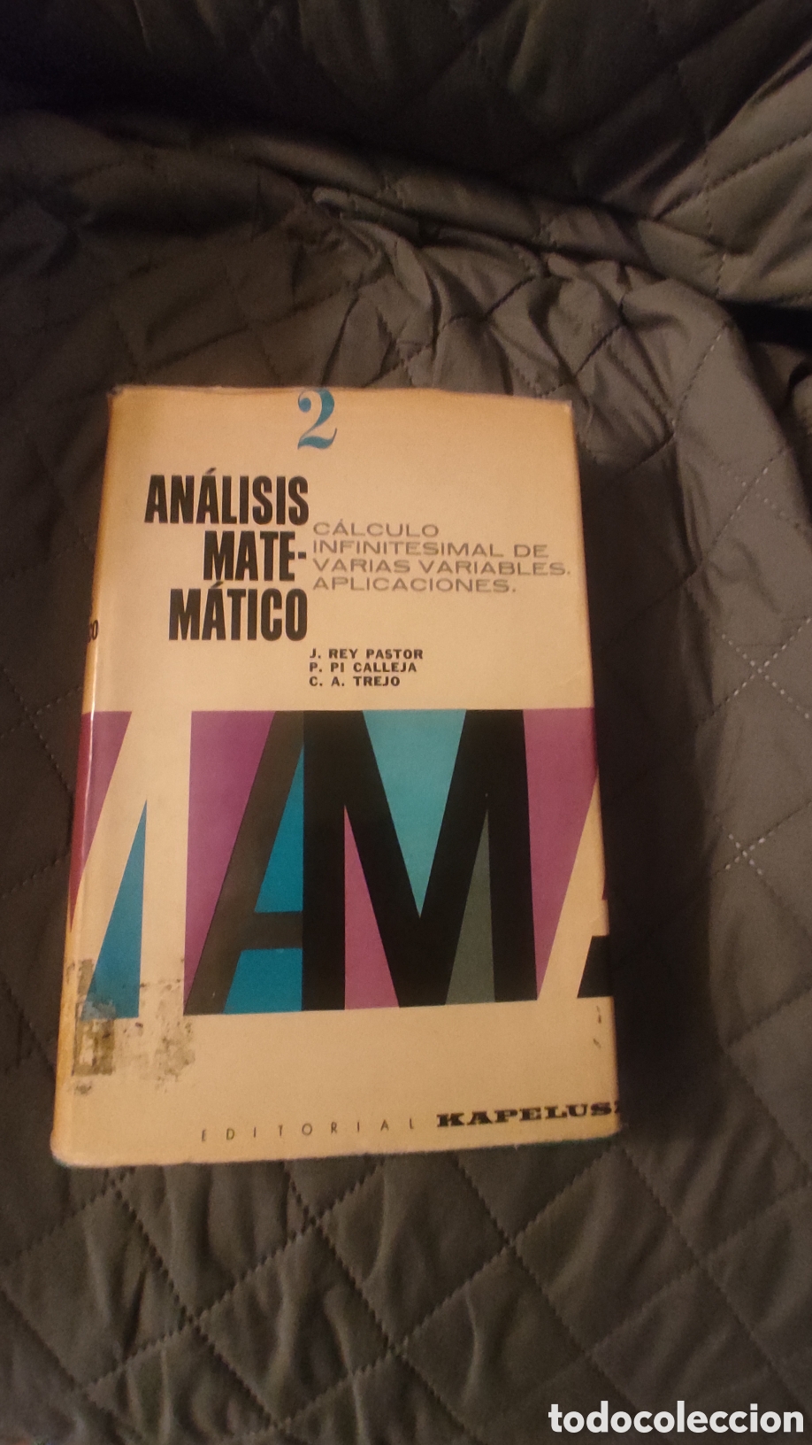Libros de segunda mano de ciencias: An&aacute;lisis matem&aacute;tico. Rey pastor. volumen 2