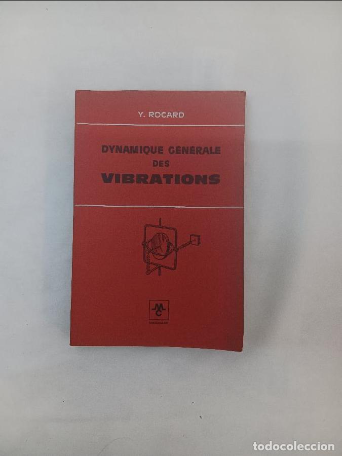 Libros de segunda mano de ciencias: DYNAMIQUE G&Eacute;N&Eacute;RALE DES VIBRATIONS 6389