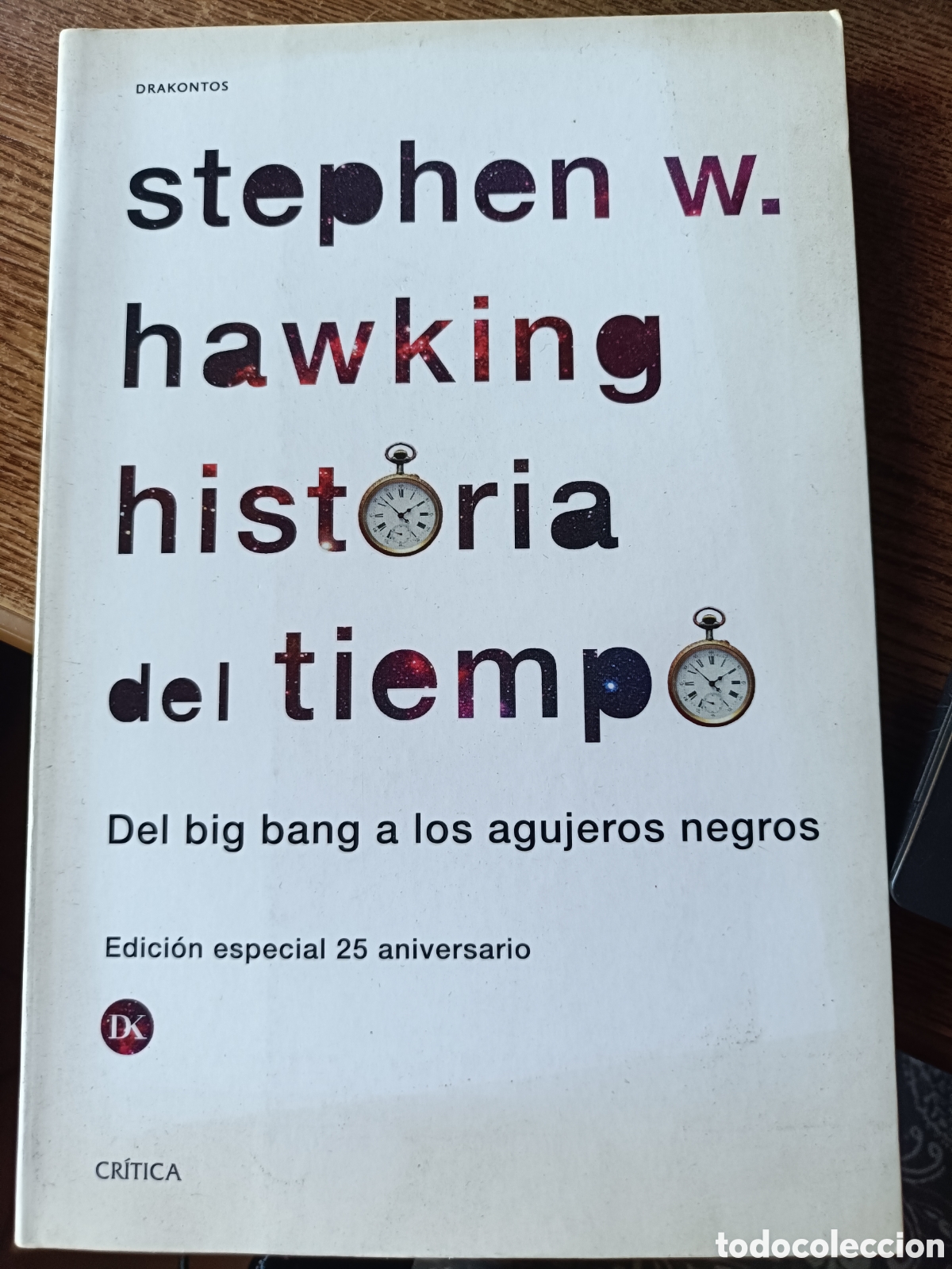 Libros de segunda mano de ciencias: Historia del tiempo, Stephen Hawking. Cr&iacute;tica. Ciencia, f&iacute;sica cosmo edici&oacute;n especial 25 aniversario
