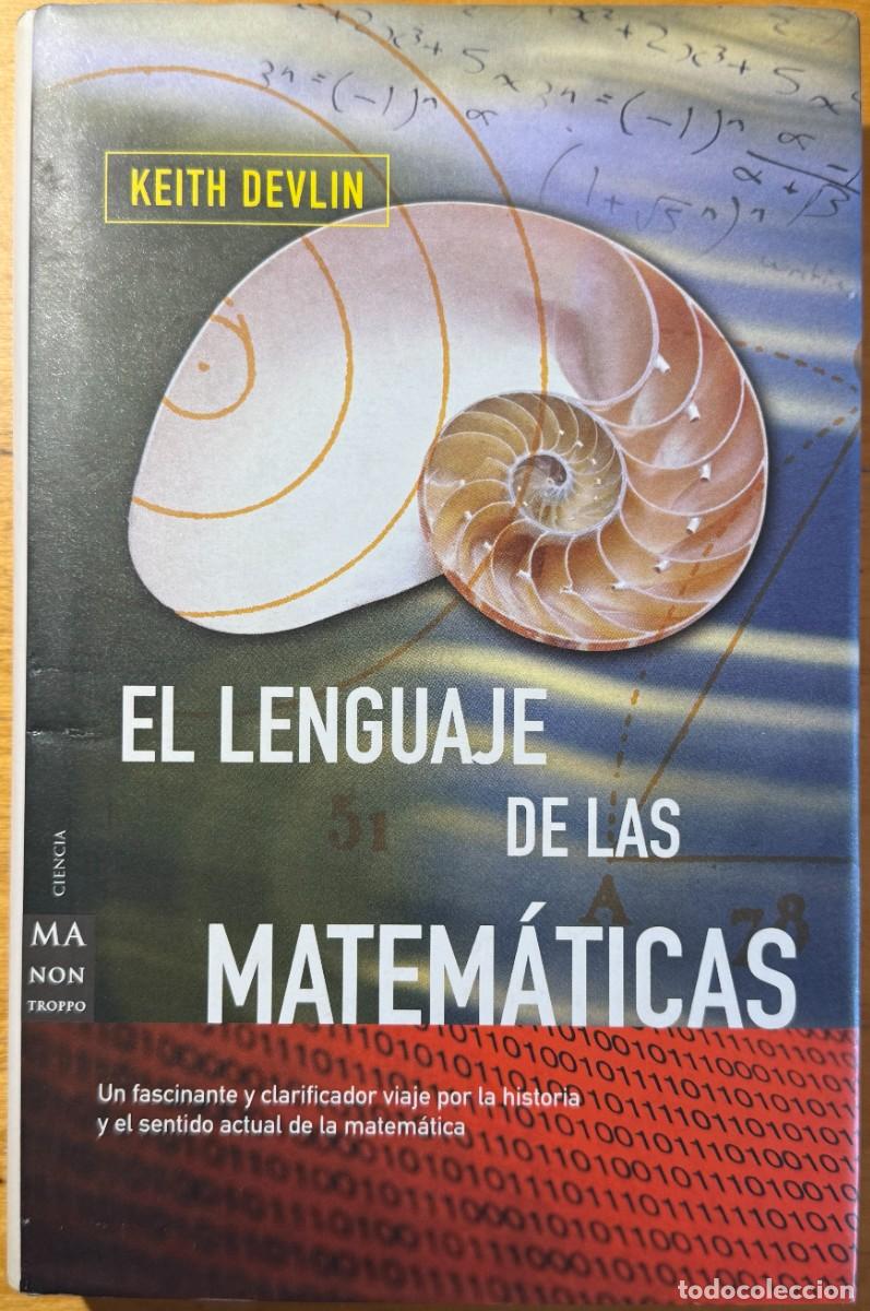 Libros de segunda mano de ciencias: El lenguaje de las matem&aacute;ticas: Un fascinante viaje por la historia - Keith Devlin - Mente y cultura
